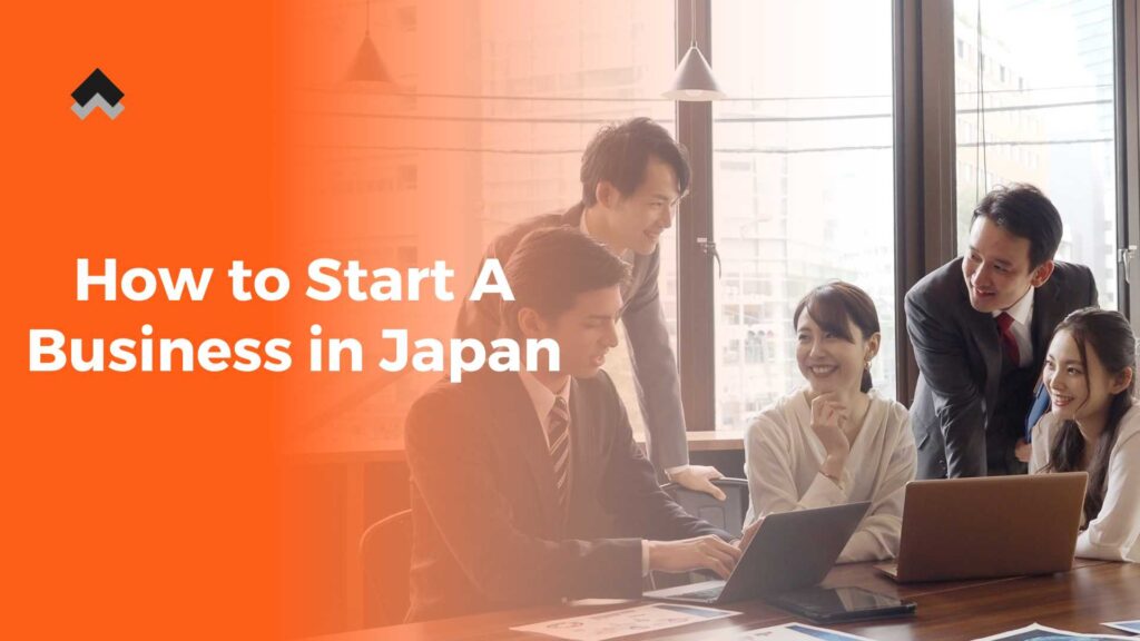 How to Start A Business in Japan