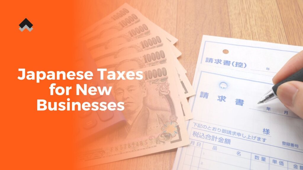 Japanese Taxes for New Businesses Featured Image