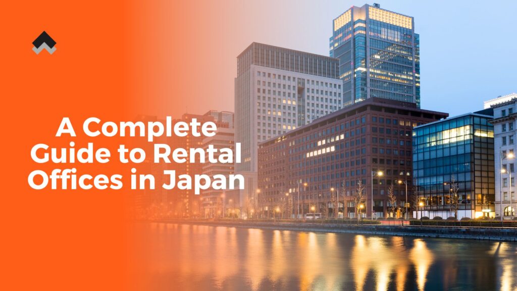 A Complete Guide to Rental Offices in Japan